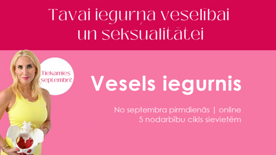 Tavai iegurņa veselībai un seksualitātei - online (atsāksies janvāra vidū)